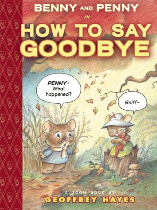 Title details for Benny and Penny in How to Say Goodbye by Geoffrey Hayes - Available